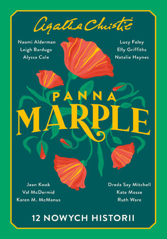 Panna Marple. 12 nowych historii Naomi Alderman, Leigh Bardugo, Alyssa Cole, Lucy Foley, Elly Griffiths, Natalie Haynes, Jean Kwok, Val McDermid, Karen M. McManus, Dreda Say Mitchell, Kate Mosse, Ruth Ware - okladka książki