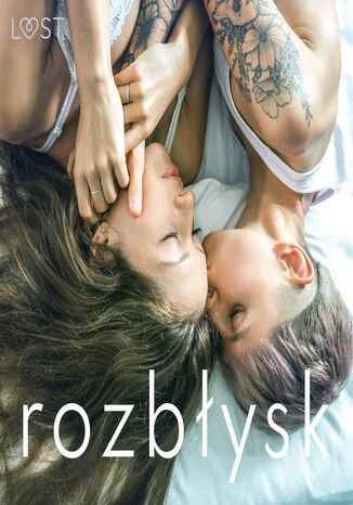 Rozbłysk: 14 les(bi)jskich opowiadań erotycznych LUST authors - audiobook MP3