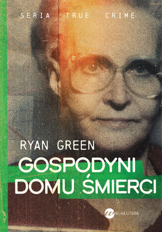 Gospodyni domu śmierci. Buried beneath a boarding house Ryan Green - okladka książki