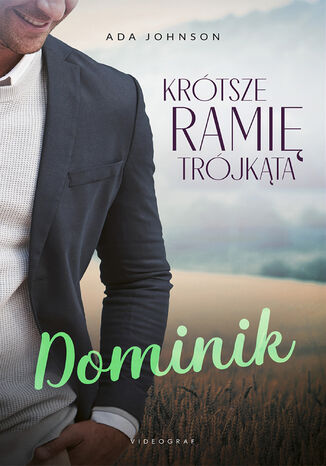 Krótsze ramię trójkąta. Tom 2: Dominik Ada Johnson - okladka książki