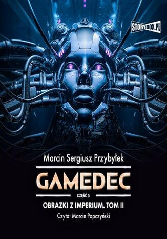 Gamedec. Część 5. Obrazki z Imperium. Tom II Marcin Sergiusz Przybyłek - okladka książki