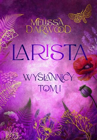 Larista. Wysłannicy. Tom 1 Melissa Darwood - okladka książki