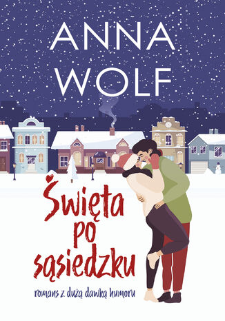 Święta po sąsiedzku Anna Wolf - okladka książki