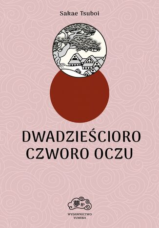 Dwadzieścioro czworo oczu Sakae Tsuboi - okladka książki