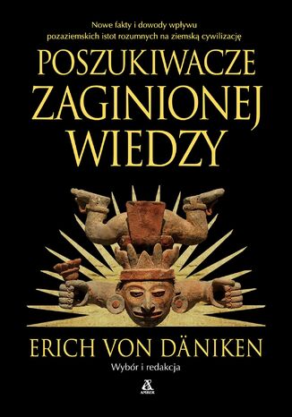 Poszukiwacze zaginionej wiedzy Erich von Daniken - okladka książki