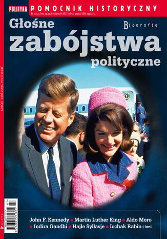 Pomocnik Historyczny. Głośne zabójstwa polityczne 7/2023 Opracowanie zbiorowe - okladka książki