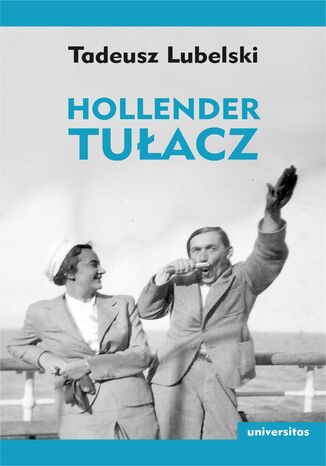 Hollender tułacz Tadeusz Lubelski - okladka książki