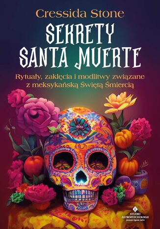 Sekrety Santa Muerte Cressida Stone - okladka książki