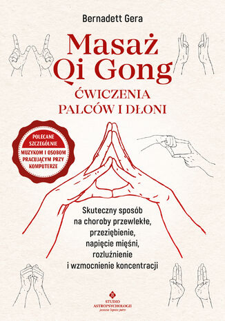 Masaż Qi Gong - ćwiczenia palców i dłoni Bernadett Gera - okladka książki