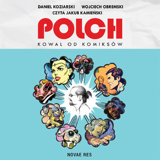 Polch. Kowal od komiksów Daniel Koziarski, Wojciech Obremski - okladka książki