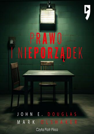 Prawo i nieporządek. Spowiedź legendarnego profilera FBI John E. Douglas, Mark Olshaker - audiobook MP3