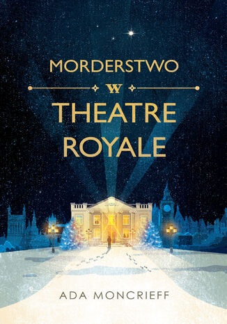 Morderstwo w Theatre Royale Ada Moncrieff - okladka książki