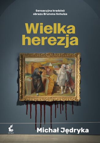 Wielka herezja Michał Jędryka - okladka książki