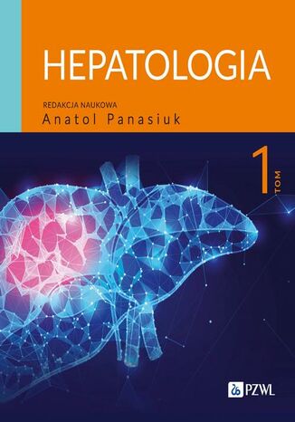 Hepatologia Tom 1 Anatol Panasiuk - okladka książki