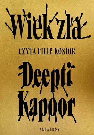 WIEK ZŁA Deepti Kapoor - audiobook MP3