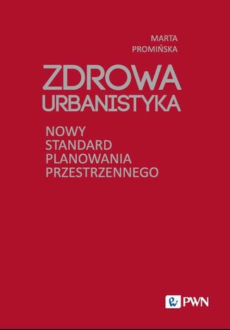 Zdrowa Urbanistyka Marta Promińska - okladka książki