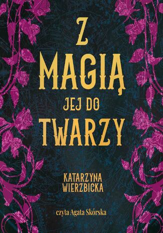 Z magią jej do twarzy Katarzyna Wierzbicka - okladka książki