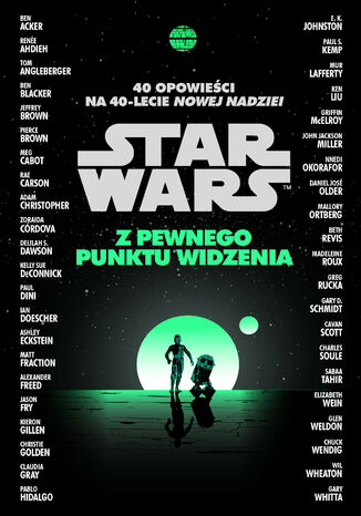 Star Wars. Z pewnego punktu widzenia. 40 opowiadań na 40-lecie Nowej nadziei  - okladka książki