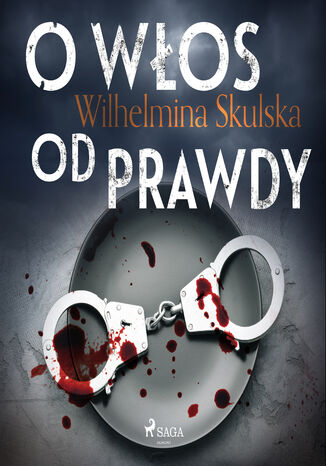 O włos od prawdy Wilhelmina Skulska - audiobook MP3