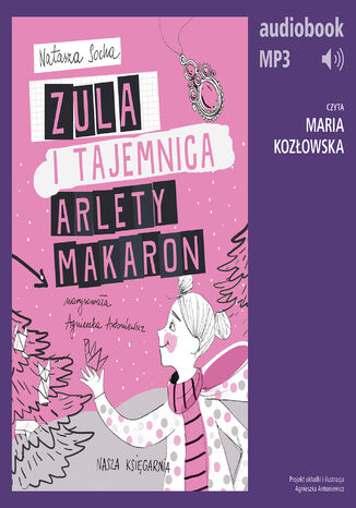 Zula i tajemnica Arlety Makaron (t. 4) Natasza Socha - okladka książki