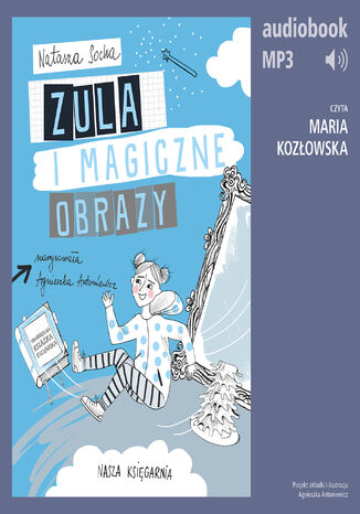 Zula i magiczne obrazy (t. 3) Natasza Socha - okladka książki