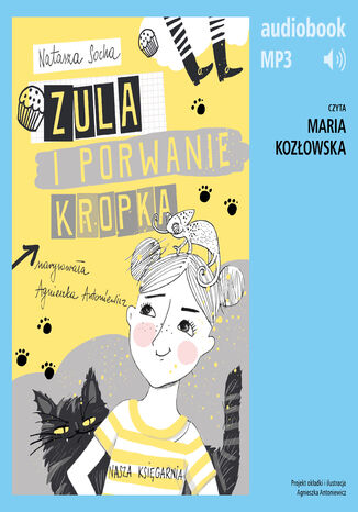 Zula i porwanie Kropka (t. 1) Natasza Socha - okladka książki