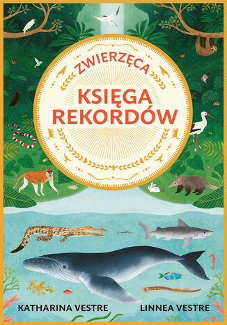 Zwierzęca księga rekordów Katharina Vestre, Linnea Vestre - okladka książki