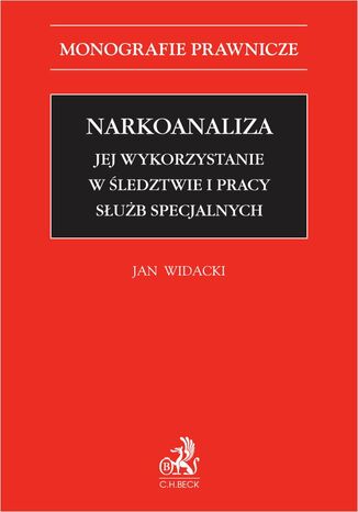 Narkoanaliza. Jej wykorzystanie w śledztwie i pracy służb specjalnych Jan Widacki - okladka książki