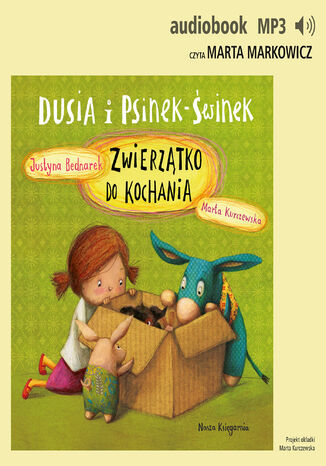 Dusia i Psinek-Świnek 6. Zwierzątko do kochania Justyna Bednarek - okladka książki