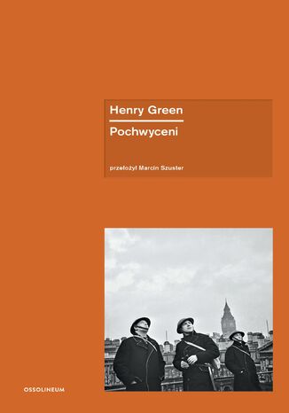 Pochwyceni Henry Green - okladka książki