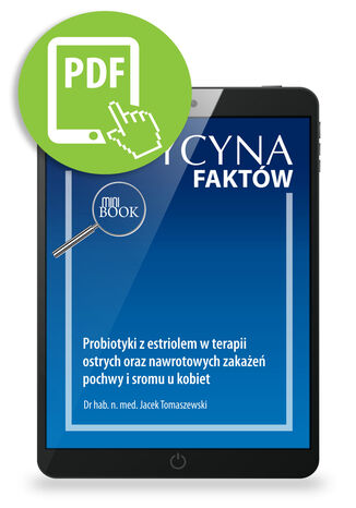 Probiotyki z estriolem w terapii ostrych oraz nawrotowych zakażeń pochwy i sromu u kobiet Jacek Tomaszewski - okladka książki