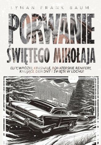 Porwanie Świętego Mikołaja Lyman Frank Baum - okladka książki