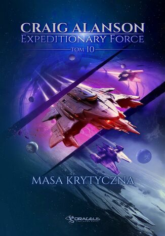 Expeditionary Force. Tom 10. Masa Krytyczna Craig Alanson - okladka książki