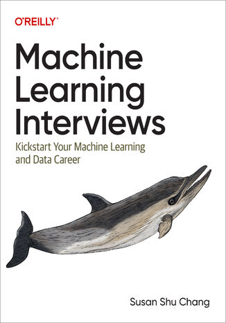 Machine Learning Interviews Susan Shu Chang - okladka książki