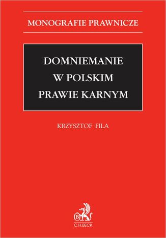 Domniemanie w polskim prawie karnym Krzysztof Fila - okladka książki