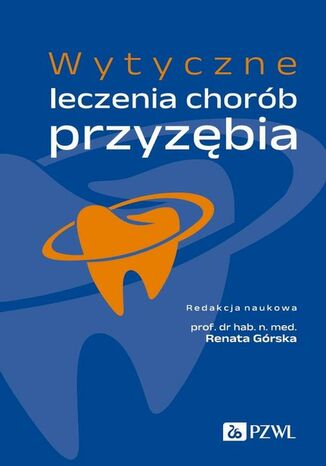 Wytyczne leczenia chorób przyzębia Renata Górska - okladka książki