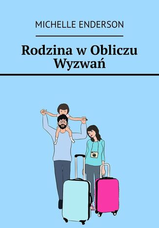 Rodzina w Obliczu Wyzwań Michelle Enderson - okladka książki