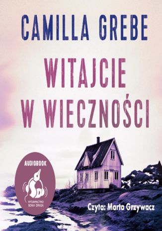 Witajcie w Wieczności Camilla Grebe - audiobook MP3