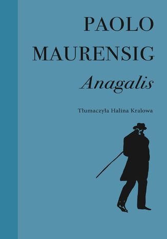 Anagalis. Historia miłosna Paolo Maurensig - okladka książki