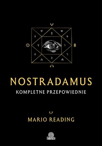 Nostradamus. Kompletne przepowiednie Mario Reading - okladka książki