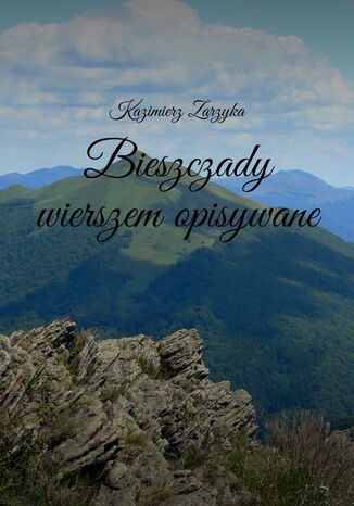 Bieszczady wierszem opisywane Kazimierz Zarzyka - okladka książki