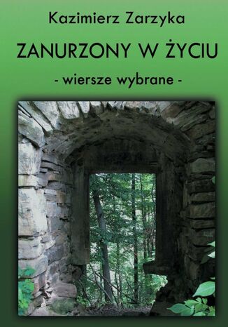 Zanurzony w życiu Kazimierz Zarzyka - okladka książki