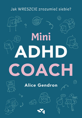 Mini ADHD Coach Alice Gendron - okladka książki