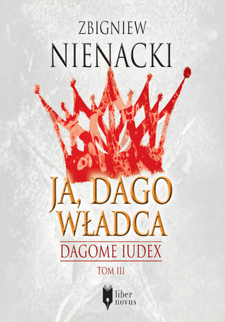 Dagome Iudex (Tom 3). Ja, Dago Władca Zbigniew Nienacki - audiobook MP3