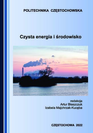 Czysta energia i środowisko Artur Błaszczuk, Izabela Majchrzak-Kucęba - okladka książki