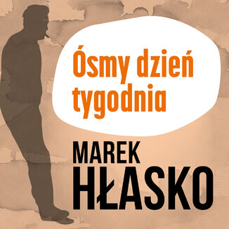 Ósmy dzień tygodnia Marek Hłasko - okladka książki