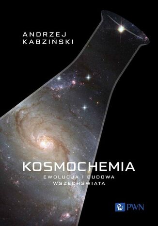 Kosmochemia Ewolucja i budowa Wszechświata Andrzej Kabziński - okladka książki