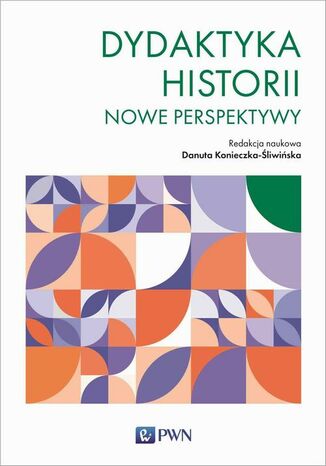 Dydaktyka historii Danuta Konieczka-Śliwińska - okladka książki