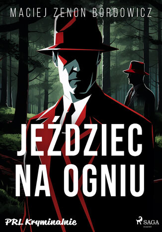 Jeździec na ogniu (#120) Maciej Zenon Bordowicz - okladka książki