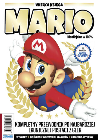 Wielka księga Mario. Kompletny przewodnik po najbardziej ikonicznej postaci z gier Pod red. Darran Jones - okladka książki